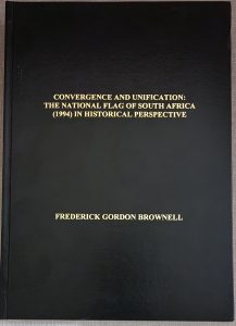 Brownell Convergence and Unification: The National Flag of South Africa (1994) in Historical Perspective (Cover)